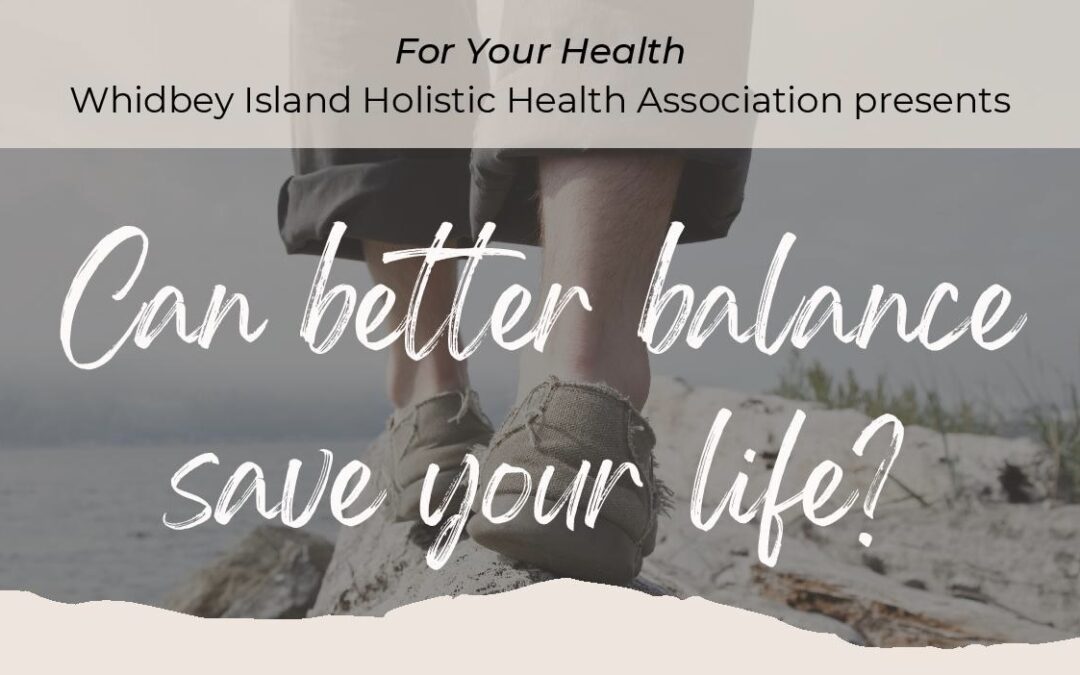 For Your Health: Can Better Balance Save Your Life?